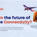 The future of mobile connectivity