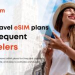 Best travel eSIM plans for frequent travelers