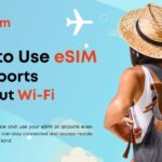 use eSIM at airports without Wi-Fi