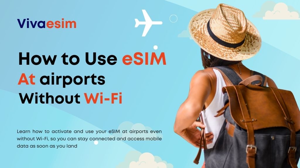use eSIM at airports without Wi-Fi