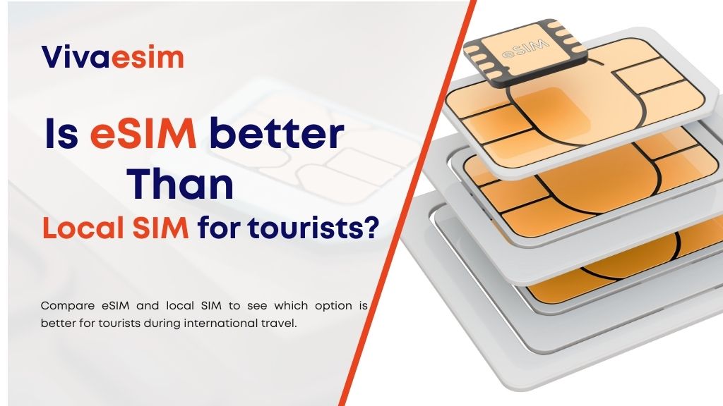Is eSIM better than local SIM for tourists