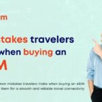 mistakes travelers make when buying an eSIM